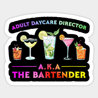 Womens Adult Daycare Director Aka The Bartender Sticker